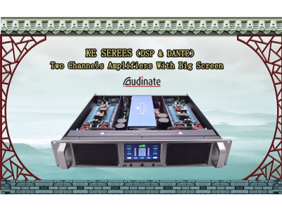 “KE”Two channels intelligent power amplifier with big screen（DSP & DANTE）